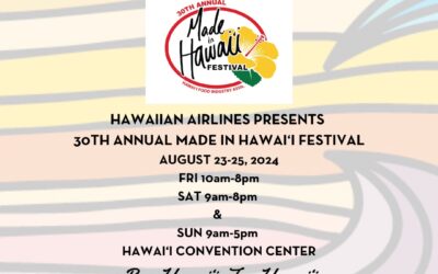 Made in Hawaii Festival Aug 22-25!